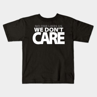 No One Likes Us We Don't Care Philly Motivational Kids T-Shirt